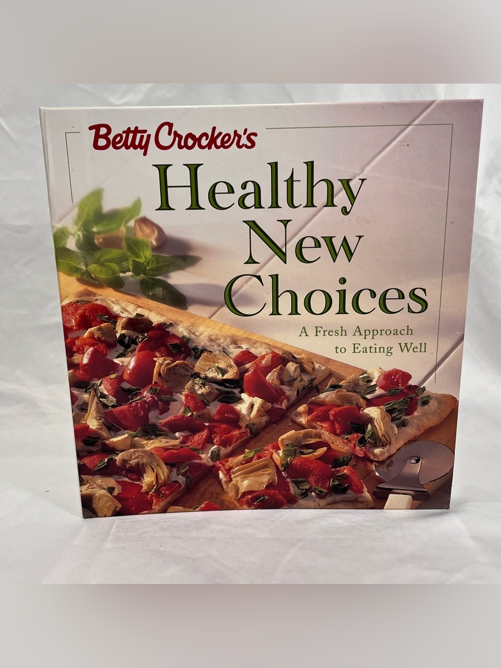 Betty Crocker’s Healthy New Choices 1998 First Edition Cookbook